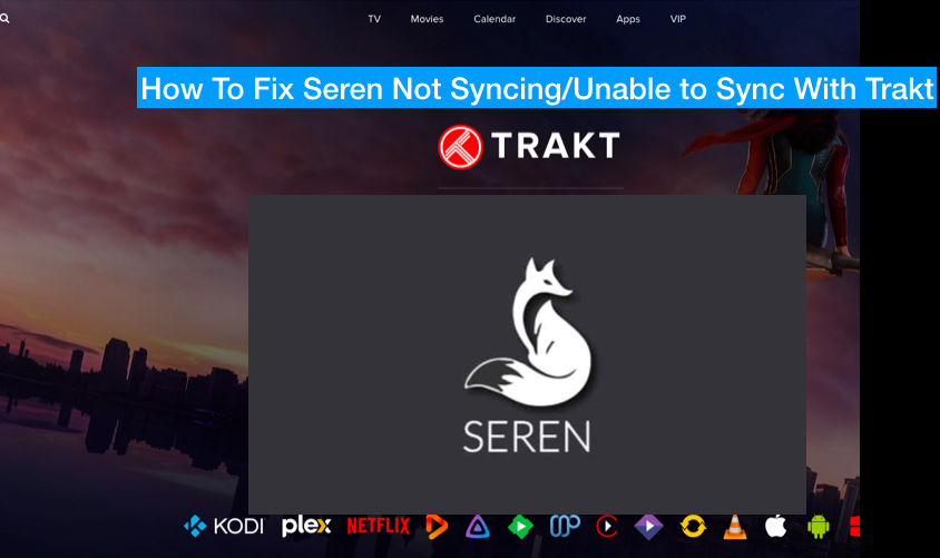Seren Unable to Sync With Trakt